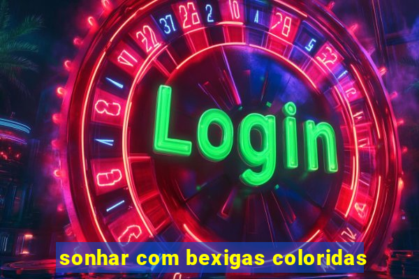 sonhar com bexigas coloridas